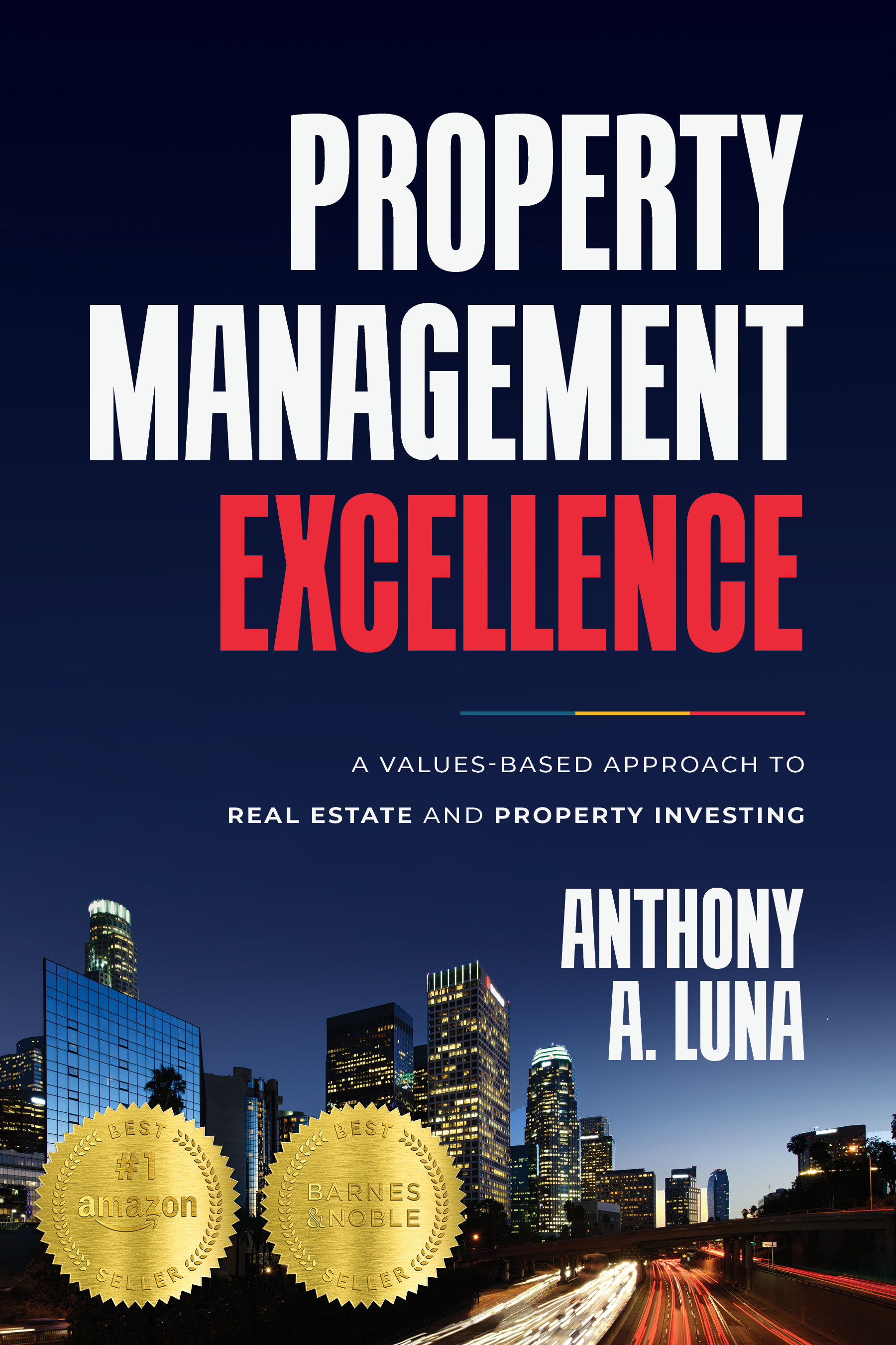 Property Management Excellence by Anthony A. Luna, with Amazon and Barnes & Noble bestseller badges. Property Management Excellence by Anthony A. Luna, with Amazon and Barnes & Noble bestseller badges.